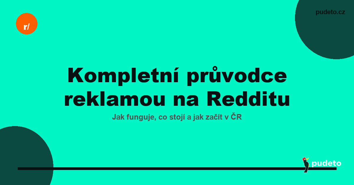 Průvodce reklamou na Redditu pro české a slovenské firmy – formáty, cílení, ceny 2026